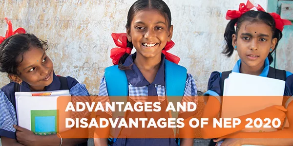 Advantages and Disadvantages of NEP 2020 for Indian Schools | LEAD Group